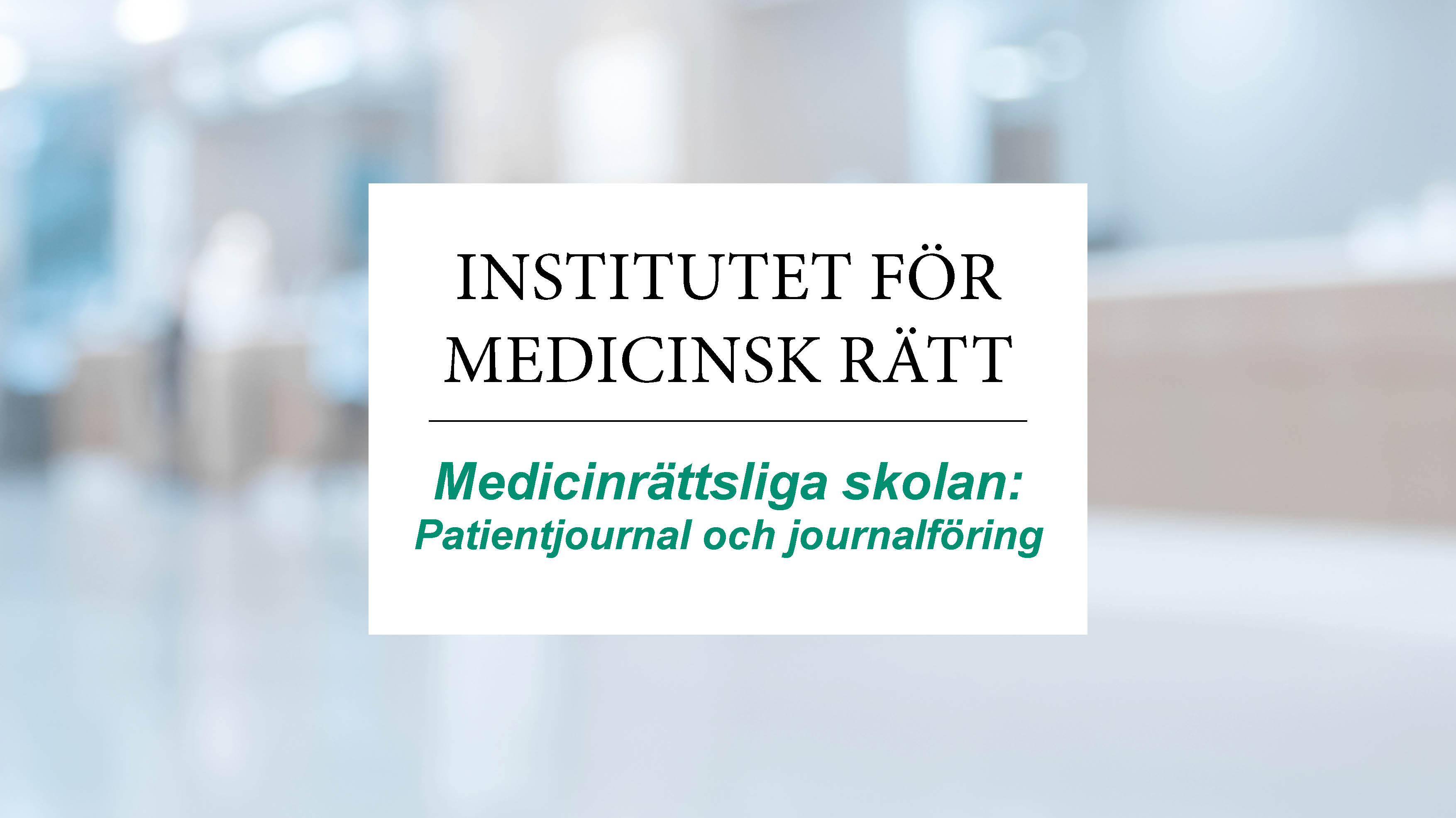 Medicinrättsliga skolan: Patientjournal och journalföring